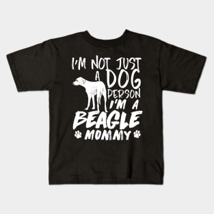 I'm not just a dog person I'm a beagle mommy Kids T-Shirt
